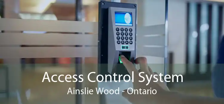 Access Control System Ainslie Wood - Ontario
