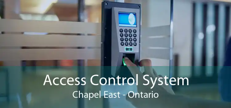 Access Control System Chapel East - Ontario