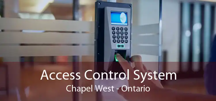 Access Control System Chapel West - Ontario