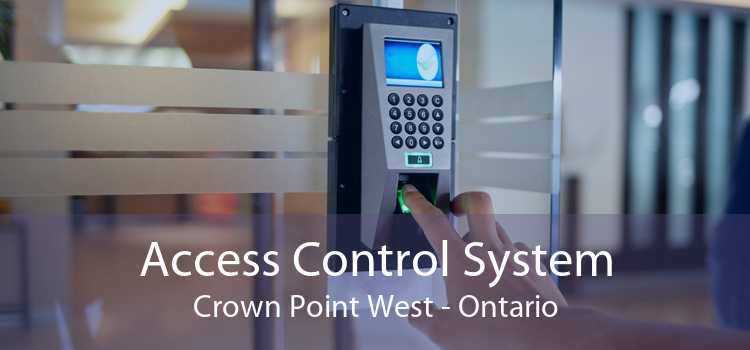Access Control System Crown Point West - Ontario