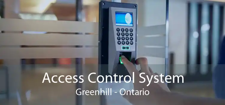 Access Control System Greenhill - Ontario