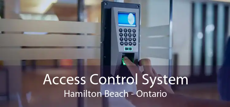 Access Control System Hamilton Beach - Ontario