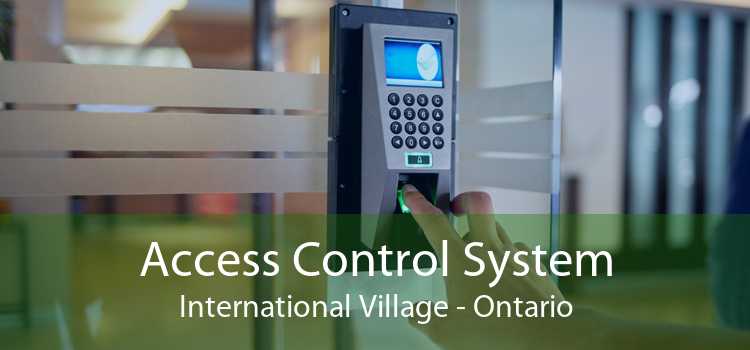 Access Control System International Village - Ontario
