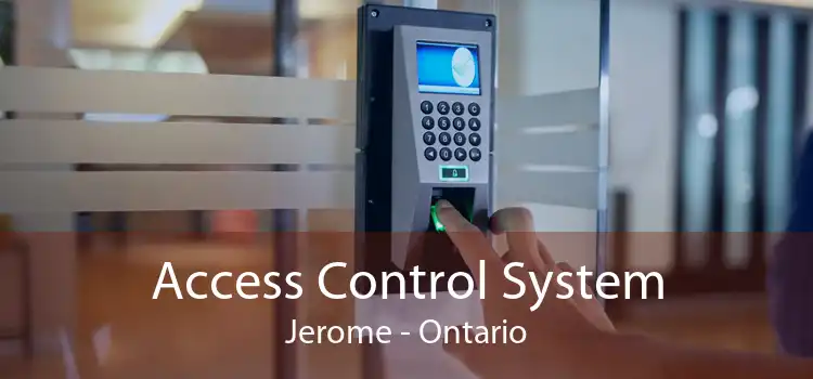 Access Control System Jerome - Ontario