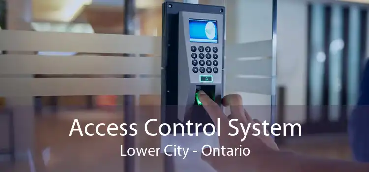 Access Control System Lower City - Ontario