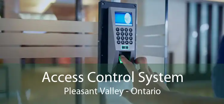 Access Control System Pleasant Valley - Ontario