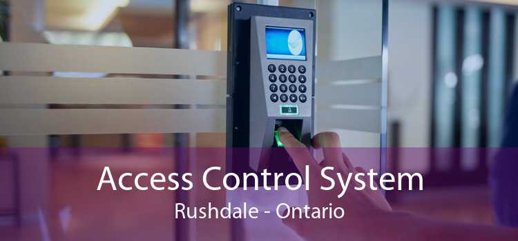 Access Control System Rushdale - Ontario
