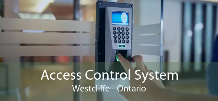 Access Control System Westcliffe - Ontario