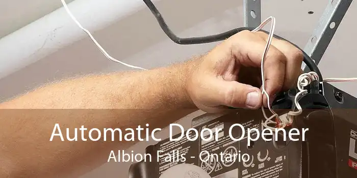 Automatic Door Opener Albion Falls - Ontario