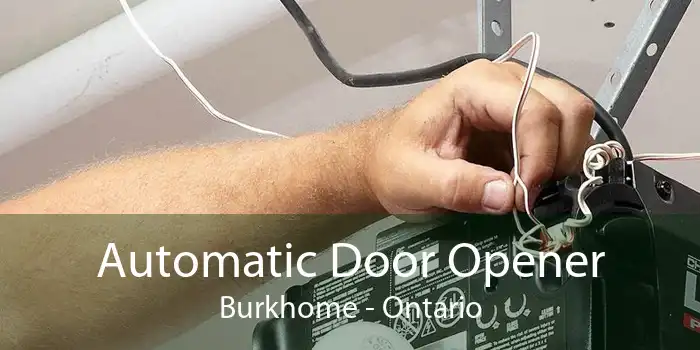 Automatic Door Opener Burkhome - Ontario