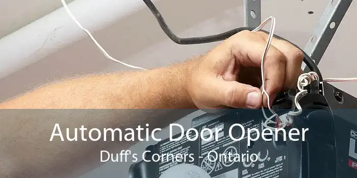 Automatic Door Opener Duff's Corners - Ontario