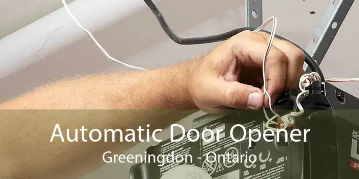 Automatic Door Opener Greeningdon - Ontario