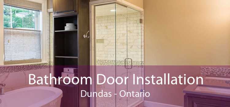 Bathroom Door Installation Dundas - Ontario