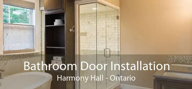 Bathroom Door Installation Harmony Hall - Ontario