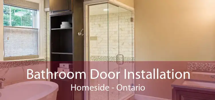 Bathroom Door Installation Homeside - Ontario