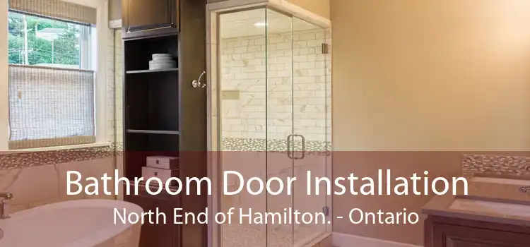 Bathroom Door Installation North End of Hamilton. - Ontario