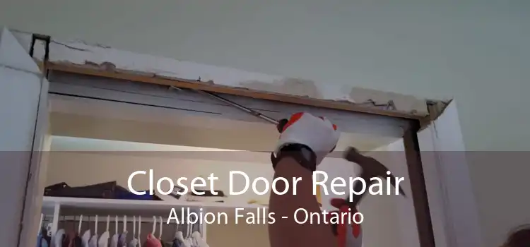 Closet Door Repair Albion Falls - Ontario