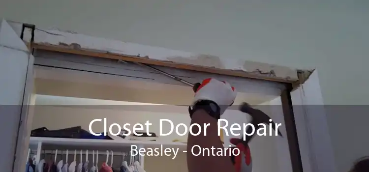 Closet Door Repair Beasley - Ontario