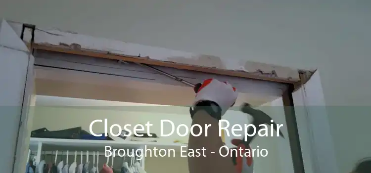 Closet Door Repair Broughton East - Ontario