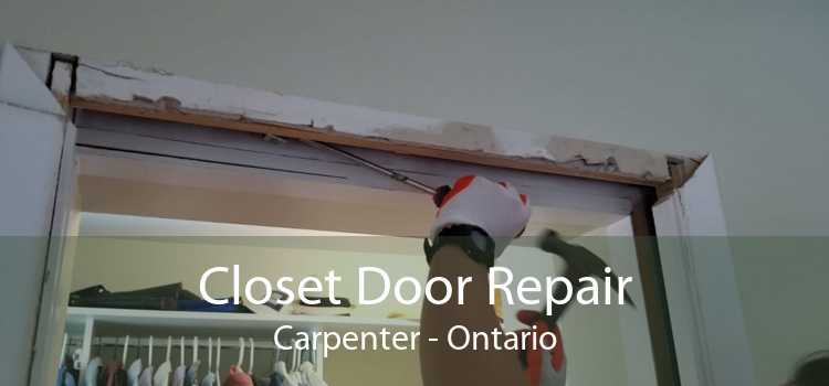 Closet Door Repair Carpenter - Ontario