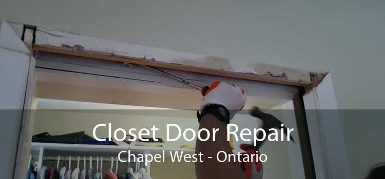 Closet Door Repair Chapel West - Ontario