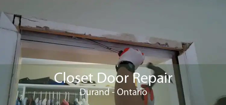 Closet Door Repair Durand - Ontario