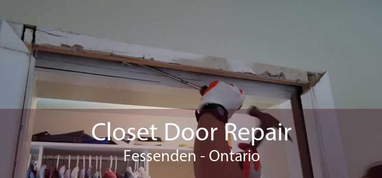 Closet Door Repair Fessenden - Ontario