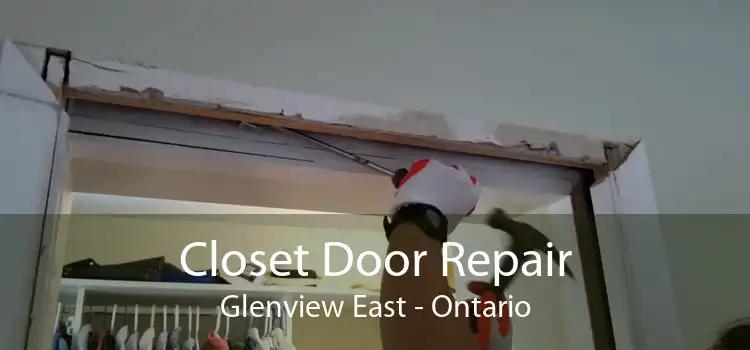Closet Door Repair Glenview East - Ontario