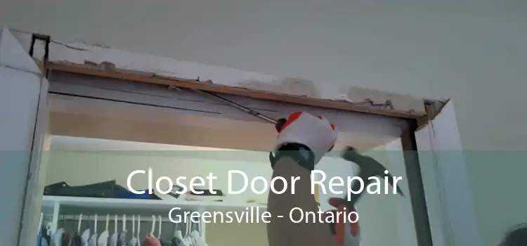 Closet Door Repair Greensville - Ontario