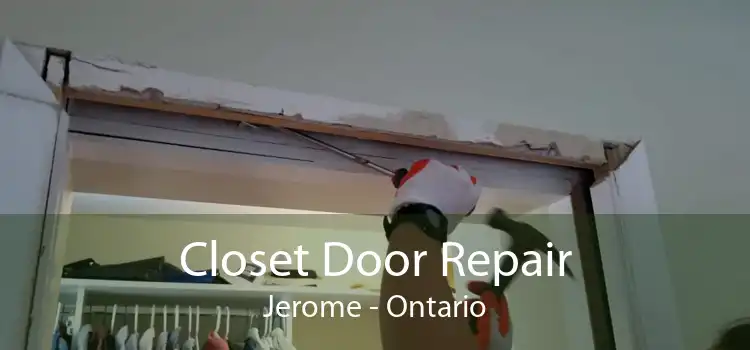 Closet Door Repair Jerome - Ontario
