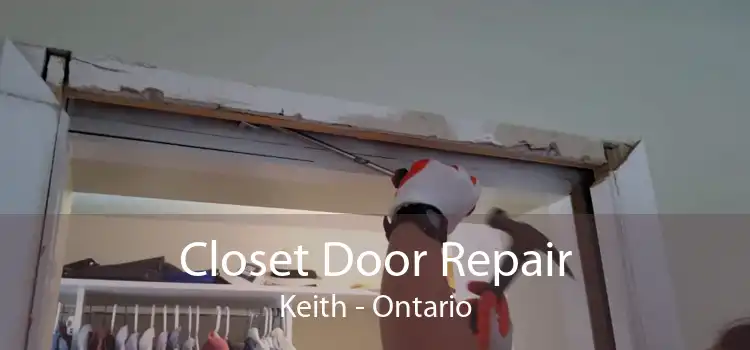 Closet Door Repair Keith - Ontario