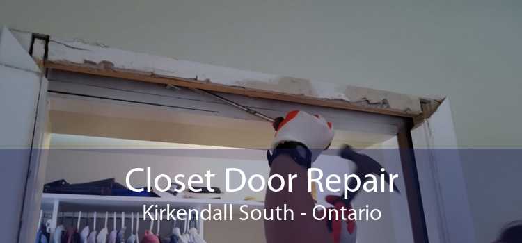 Closet Door Repair Kirkendall South - Ontario
