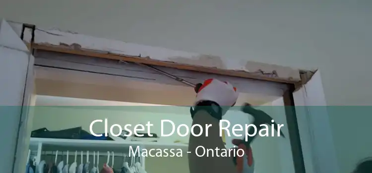 Closet Door Repair Macassa - Ontario