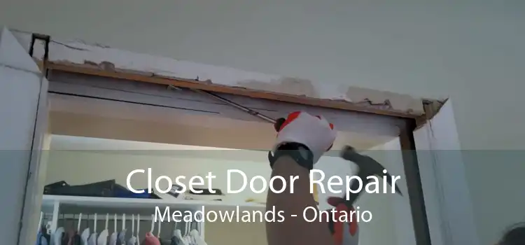 Closet Door Repair Meadowlands - Ontario
