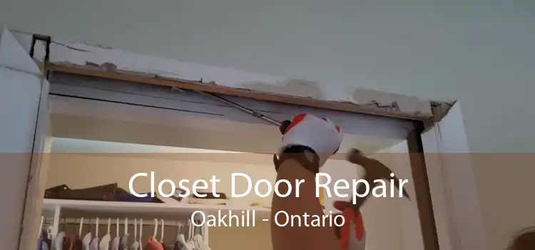 Closet Door Repair Oakhill - Ontario