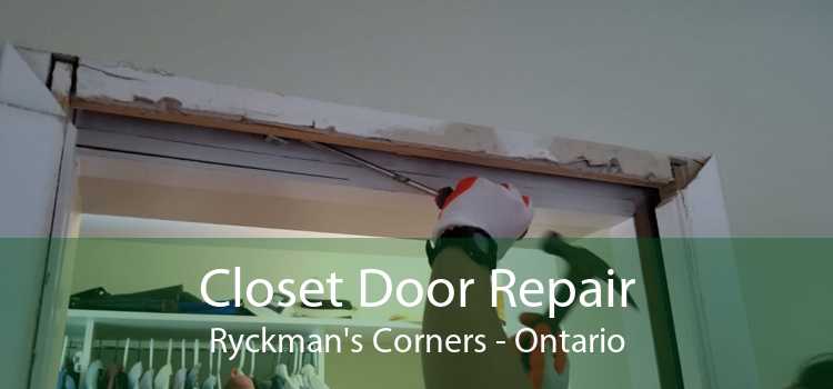 Closet Door Repair Ryckman's Corners - Ontario
