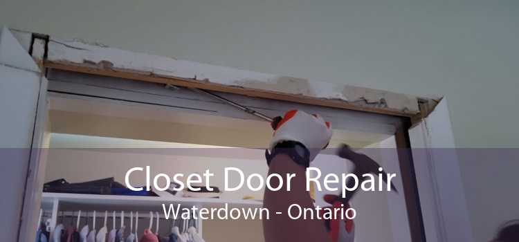 Closet Door Repair Waterdown - Ontario