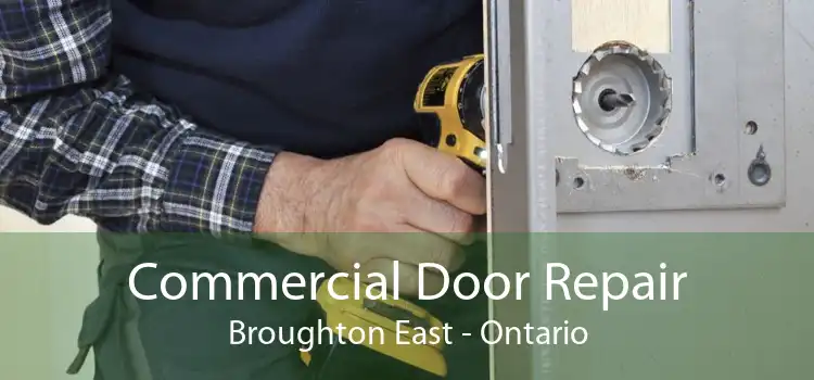 Commercial Door Repair Broughton East - Ontario