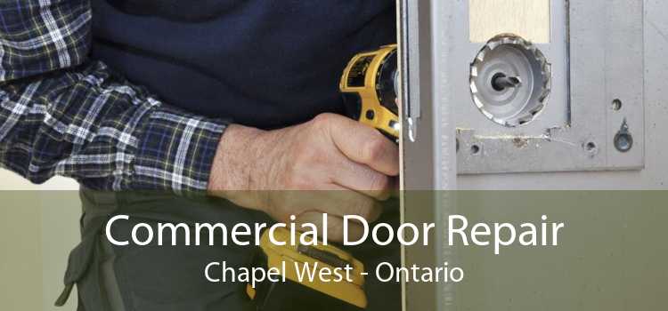 Commercial Door Repair Chapel West - Ontario