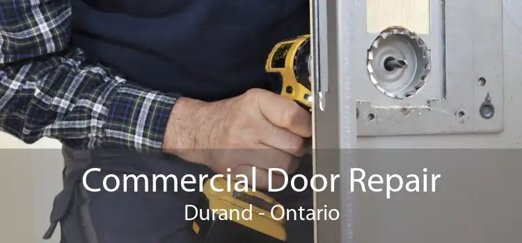 Commercial Door Repair Durand - Ontario
