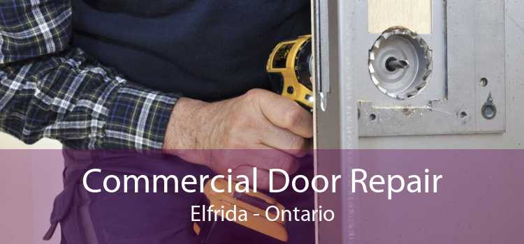 Commercial Door Repair Elfrida - Ontario