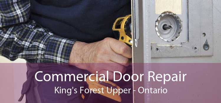 Commercial Door Repair King's Forest Upper - Ontario