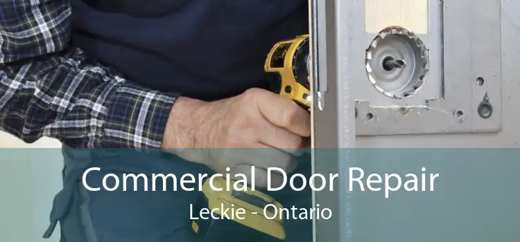 Commercial Door Repair Leckie - Ontario