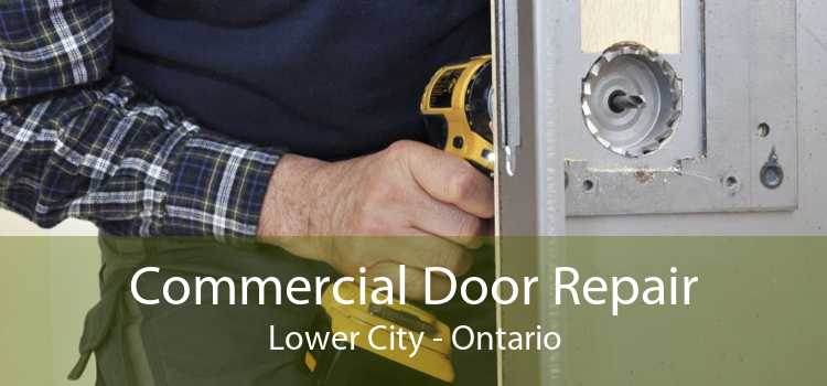 Commercial Door Repair Lower City - Ontario