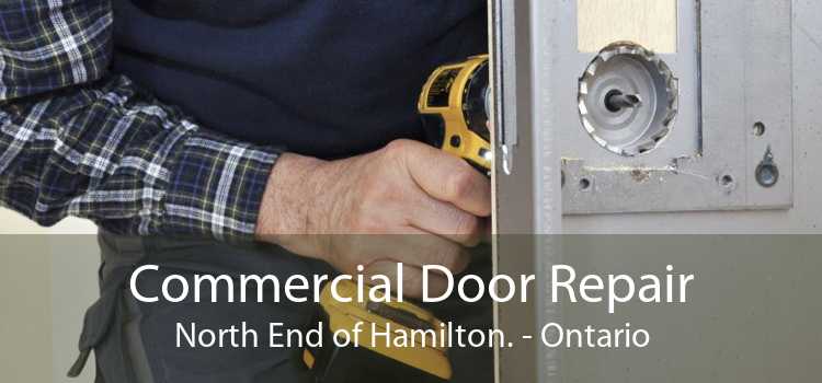 Commercial Door Repair North End of Hamilton. - Ontario