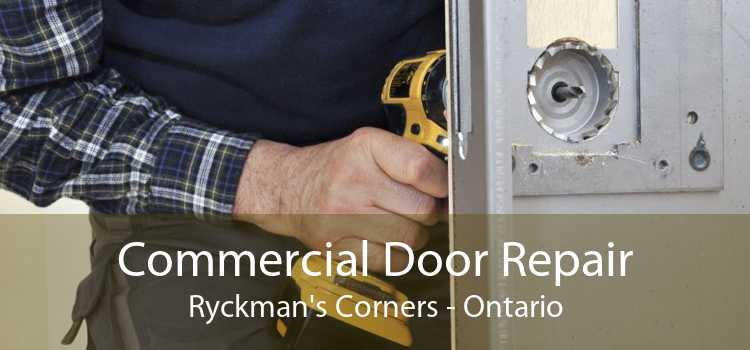Commercial Door Repair Ryckman's Corners - Ontario