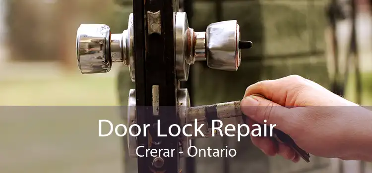 Door Lock Repair Crerar - Ontario