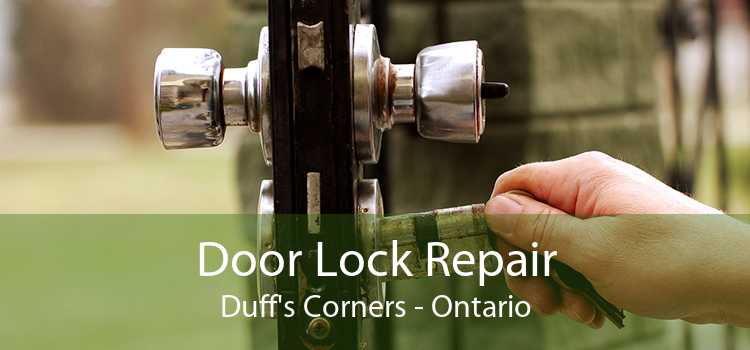 Door Lock Repair Duff's Corners - Ontario