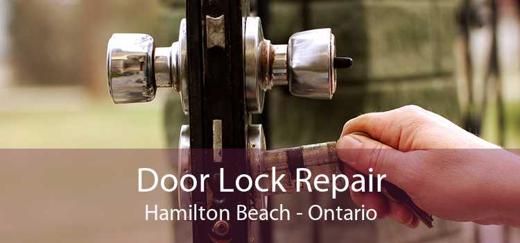 Door Lock Repair Hamilton Beach - Ontario