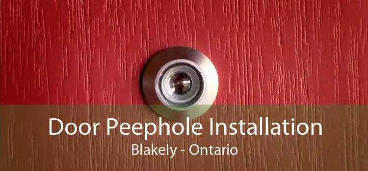 Door Peephole Installation Blakely - Ontario
